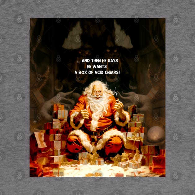 Puff Sumo: Santa Reacting to a Cigar Request for Flavor Infused Acid Cigars by Puff Sumo